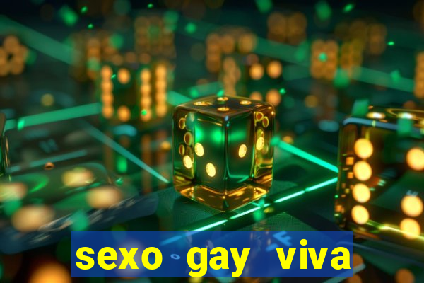 sexo gay viva local santos